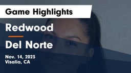 Redwood  vs Del Norte  Game Highlights - Nov. 14, 2023