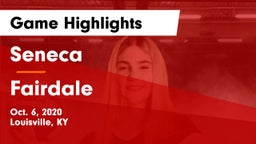 Seneca  vs Fairdale  Game Highlights - Oct. 6, 2020