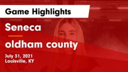 Seneca  vs oldham county Game Highlights - July 31, 2021