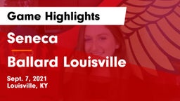 Seneca  vs Ballard Louisville Game Highlights - Sept. 7, 2021