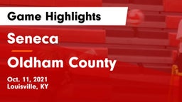 Seneca  vs Oldham County  Game Highlights - Oct. 11, 2021