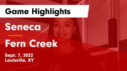 Seneca  vs Fern Creek  Game Highlights - Sept. 7, 2022