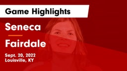 Seneca  vs Fairdale Game Highlights - Sept. 20, 2022