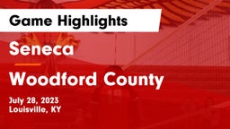 Seneca  vs Woodford County  Game Highlights - July 28, 2023