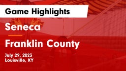 Seneca  vs Franklin County  Game Highlights - July 29, 2023