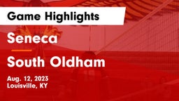 Seneca  vs South Oldham  Game Highlights - Aug. 12, 2023