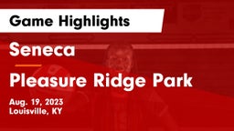 Seneca  vs Pleasure Ridge Park  Game Highlights - Aug. 19, 2023