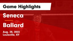 Seneca  vs Ballard  Game Highlights - Aug. 28, 2023