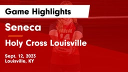 Seneca  vs Holy Cross Louisville Game Highlights - Sept. 12, 2023