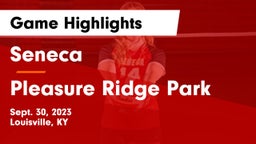 Seneca  vs Pleasure Ridge Park  Game Highlights - Sept. 30, 2023
