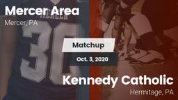 Matchup: Mercer Area vs. Kennedy Catholic  2020