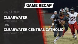 Recap: Clearwater  vs. Clearwater Central Catholic  2017