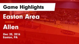 Easton Area  vs Allen  Game Highlights - Dec 20, 2016