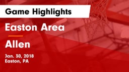 Easton Area  vs Allen  Game Highlights - Jan. 30, 2018