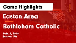 Easton Area  vs Bethlehem Catholic  Game Highlights - Feb. 2, 2018