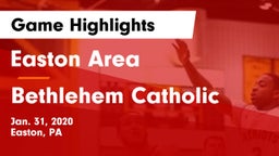 Easton Area  vs Bethlehem Catholic  Game Highlights - Jan. 31, 2020