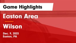 Easton Area  vs Wilson  Game Highlights - Dec. 9, 2023