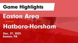 Easton Area  vs Hatboro-Horsham  Game Highlights - Dec. 27, 2023