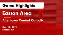 Easton Area  vs Allentown Central Catholic  Game Highlights - Dec. 10, 2021