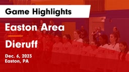Easton Area  vs Dieruff  Game Highlights - Dec. 6, 2023