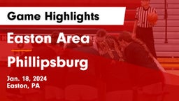 Easton Area  vs Phillipsburg  Game Highlights - Jan. 18, 2024