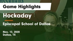 Hockaday  vs Episcopal School of Dallas Game Highlights - Nov. 12, 2020
