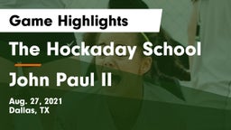 The Hockaday School vs John Paul II  Game Highlights - Aug. 27, 2021