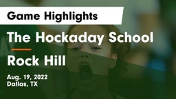 The Hockaday School vs Rock Hill  Game Highlights - Aug. 19, 2022