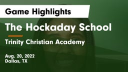 The Hockaday School vs Trinity Christian Academy  Game Highlights - Aug. 20, 2022