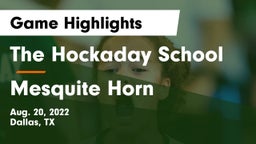 The Hockaday School vs Mesquite Horn  Game Highlights - Aug. 20, 2022