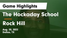 The Hockaday School vs Rock Hill  Game Highlights - Aug. 20, 2022