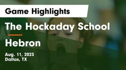 The Hockaday School vs Hebron  Game Highlights - Aug. 11, 2023