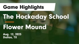 The Hockaday School vs Flower Mound  Game Highlights - Aug. 12, 2023