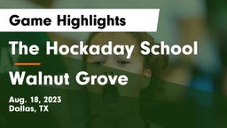 The Hockaday School vs Walnut Grove  Game Highlights - Aug. 18, 2023