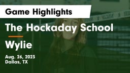 The Hockaday School vs Wylie  Game Highlights - Aug. 26, 2023