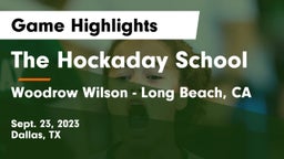 The Hockaday School vs Woodrow Wilson - Long Beach, CA Game Highlights - Sept. 23, 2023