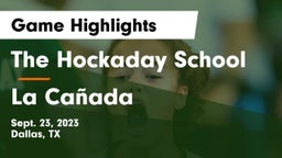 The Hockaday School vs La Cañada  Game Highlights - Sept. 23, 2023