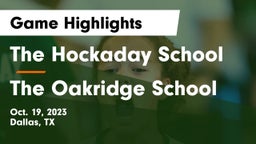 The Hockaday School vs The Oakridge School Game Highlights - Oct. 19, 2023