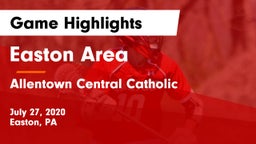 Easton Area  vs Allentown Central Catholic  Game Highlights - July 27, 2020