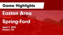 Easton Area  vs Spring-Ford  Game Highlights - April 2, 2022