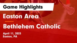 Easton Area  vs Bethlehem Catholic  Game Highlights - April 11, 2023