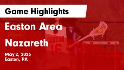 Easton Area  vs Nazareth  Game Highlights - May 2, 2023