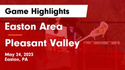 Easton Area  vs Pleasant Valley  Game Highlights - May 24, 2023