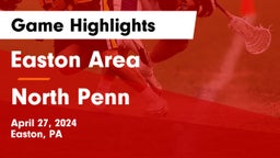 Easton Area  vs North Penn  Game Highlights - April 27, 2024