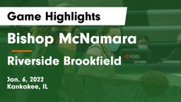 Bishop McNamara  vs Riverside Brookfield  Game Highlights - Jan. 6, 2022