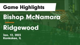 Bishop McNamara  vs Ridgewood Game Highlights - Jan. 12, 2023