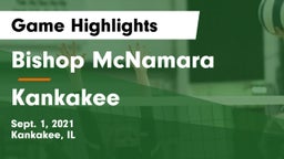 Bishop McNamara  vs Kankakee Game Highlights - Sept. 1, 2021