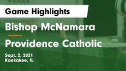 Bishop McNamara  vs Providence Catholic Game Highlights - Sept. 2, 2021