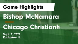 Bishop McNamara  vs Chicago Christianh Game Highlights - Sept. 9, 2021