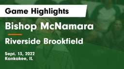 Bishop McNamara  vs Riverside Brookfield  Game Highlights - Sept. 13, 2022